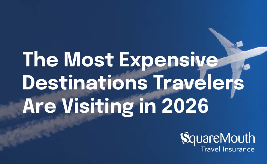 The Most Expensive Travel Destinations 2026 | Squaremouth